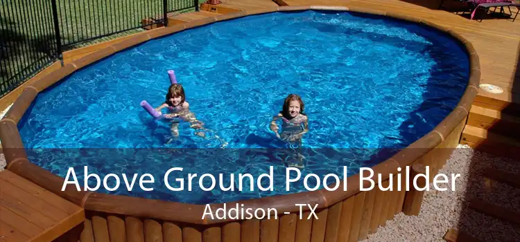 Above Ground Pool Builder Addison - TX