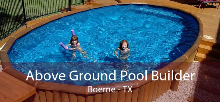Above Ground Pool Builder Boerne - TX