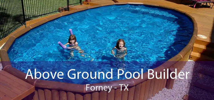 Above Ground Pool Builder Forney - TX