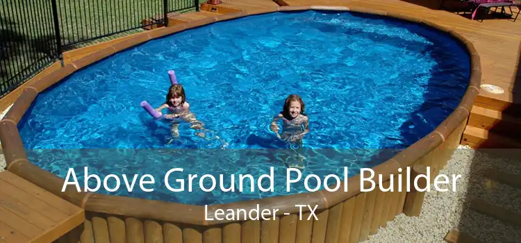 Above Ground Pool Builder Leander - TX