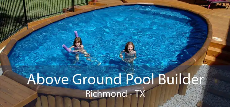 Above Ground Pool Builder Richmond - TX