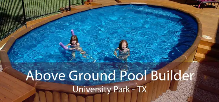 Above Ground Pool Builder University Park - TX