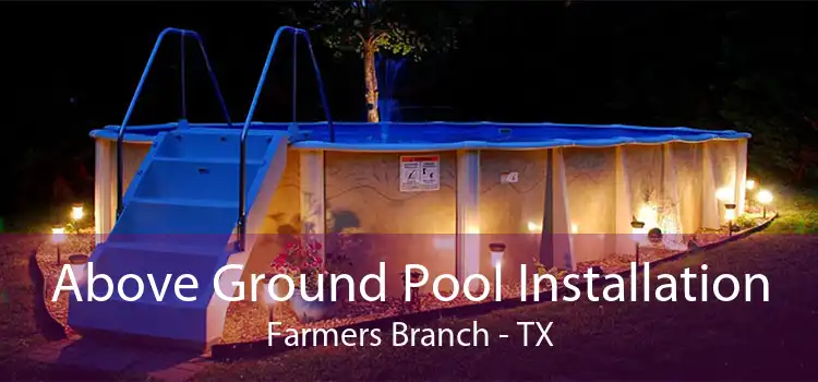 Above Ground Pool Installation Farmers Branch - TX
