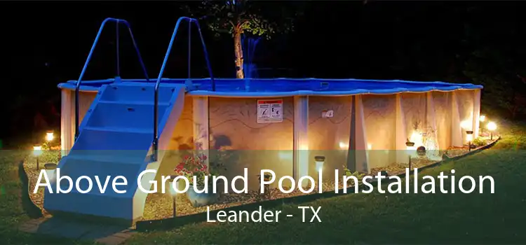 Above Ground Pool Installation Leander - TX