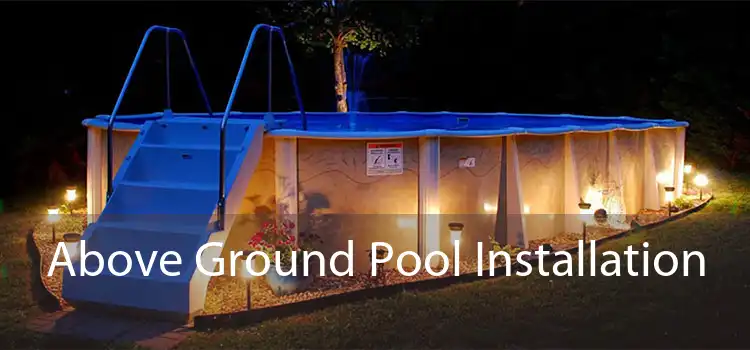 Above Ground Pool Installation 