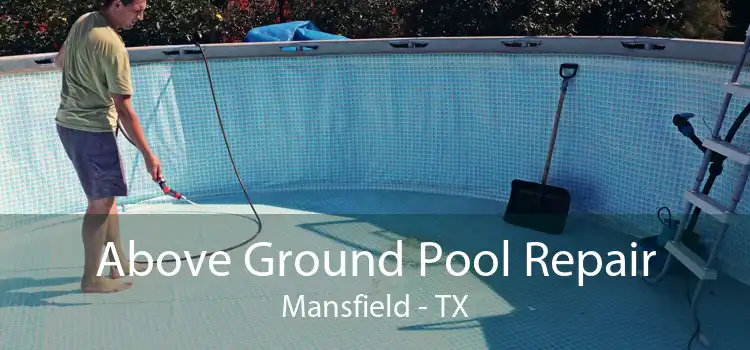 Above Ground Pool Repair Mansfield - TX