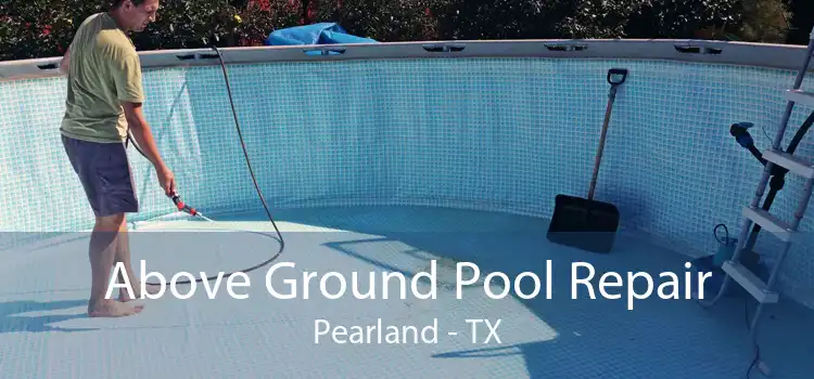 Above Ground Pool Repair Pearland - TX
