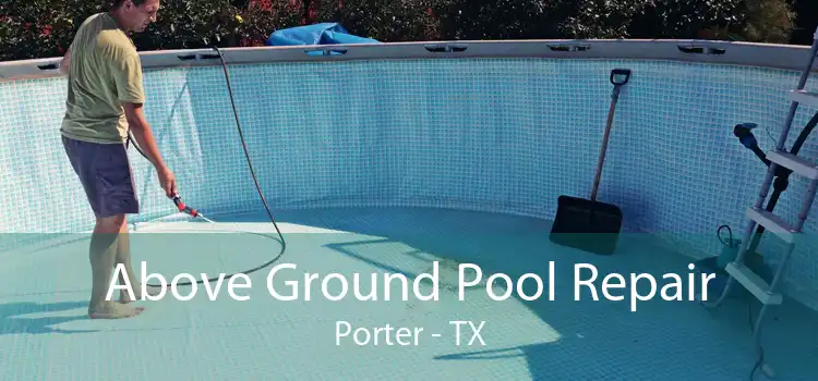 Above Ground Pool Repair Porter - TX