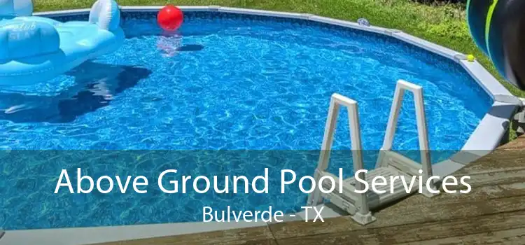 Above Ground Pool Services Bulverde - TX