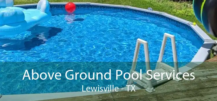 Above Ground Pool Services Lewisville - TX