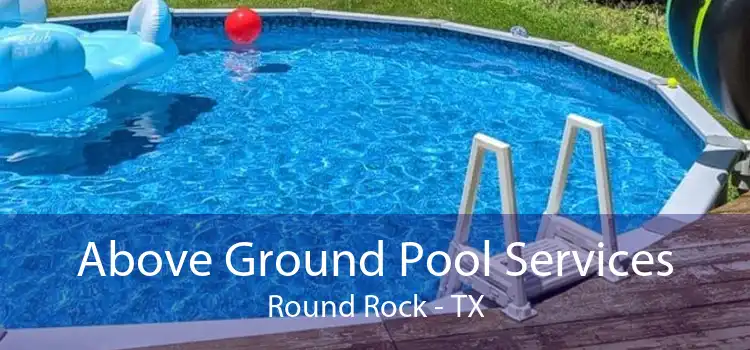 Above Ground Pool Services Round Rock - TX
