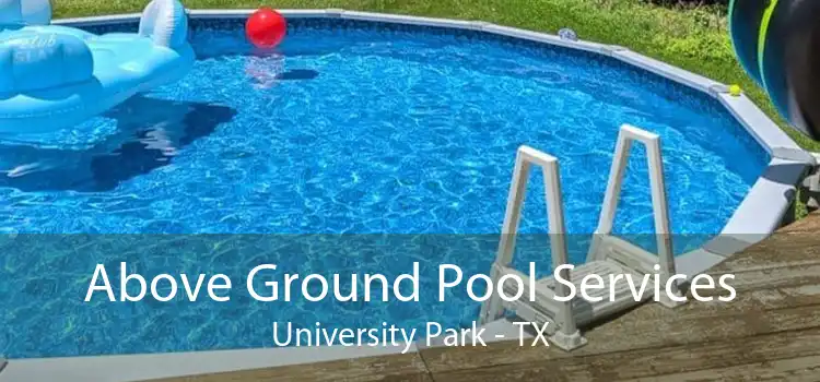 Above Ground Pool Services University Park - TX