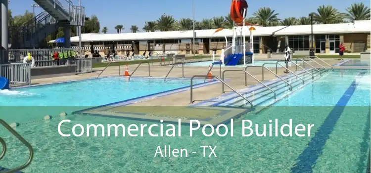 Commercial Pool Builder Allen - TX