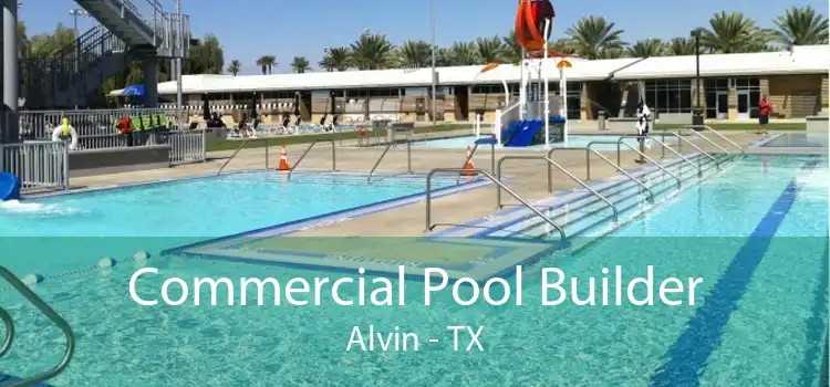 Commercial Pool Builder Alvin - TX