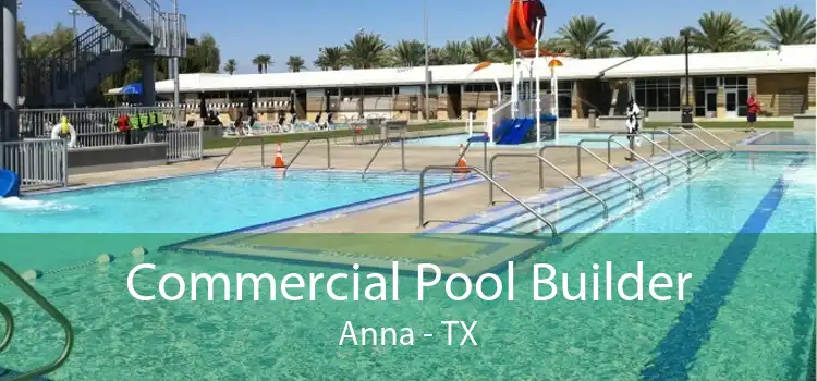 Commercial Pool Builder Anna - TX