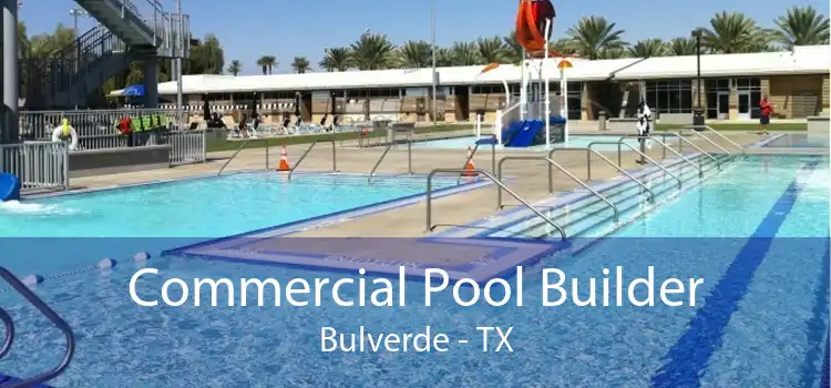 Commercial Pool Builder Bulverde - TX