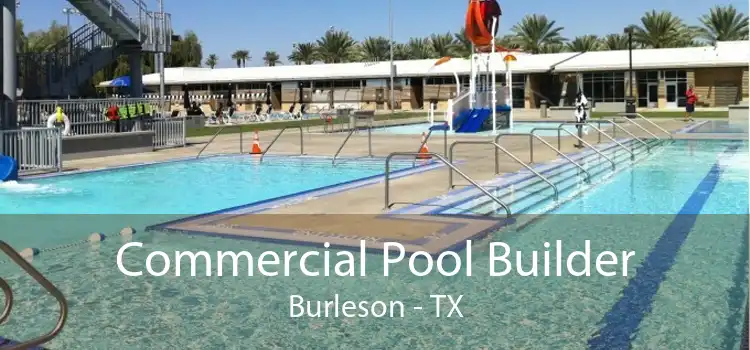 Commercial Pool Builder Burleson - TX