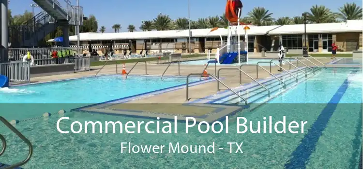 Commercial Pool Builder Flower Mound - TX