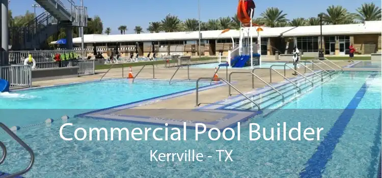 Commercial Pool Builder Kerrville - TX