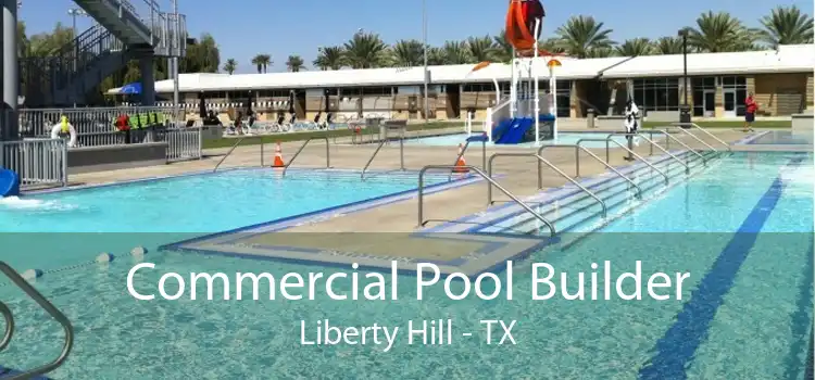 Commercial Pool Builder Liberty Hill - TX