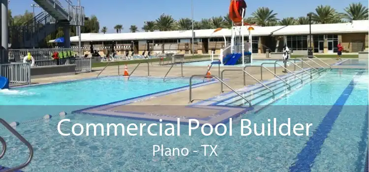 Commercial Pool Builder Plano - TX