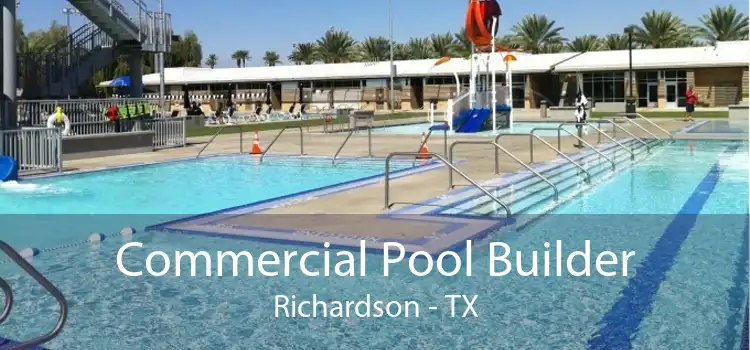 Commercial Pool Builder Richardson - TX