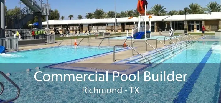 Commercial Pool Builder Richmond - TX