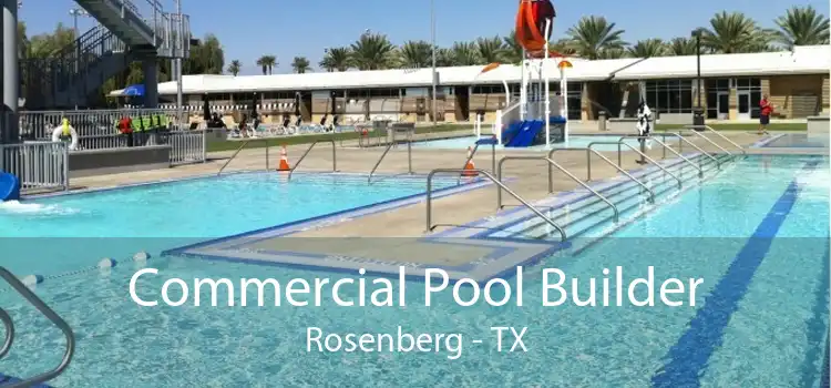 Commercial Pool Builder Rosenberg - TX