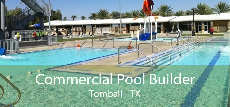 Commercial Pool Builder Tomball - TX