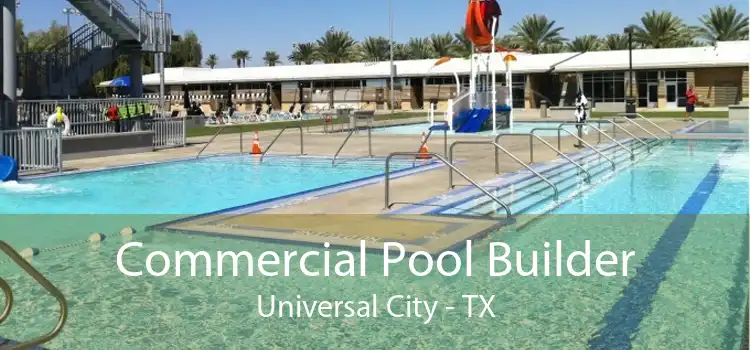 Commercial Pool Builder Universal City - TX