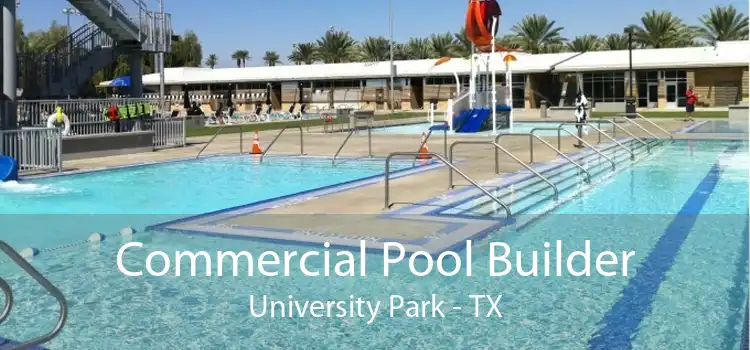 Commercial Pool Builder University Park - TX