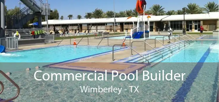 Commercial Pool Builder Wimberley - TX