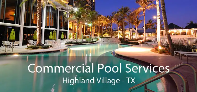 Commercial Pool Services Highland Village - TX