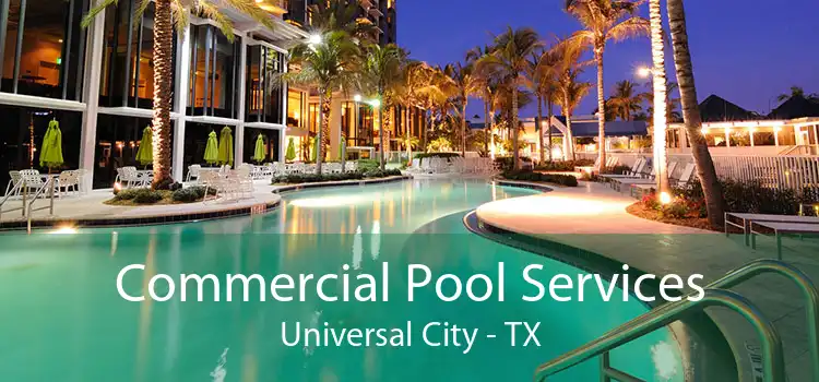 Commercial Pool Services Universal City - TX