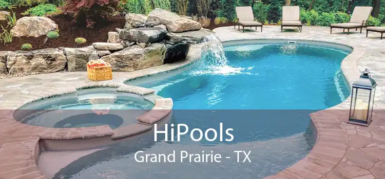 HiPools Grand Prairie - TX