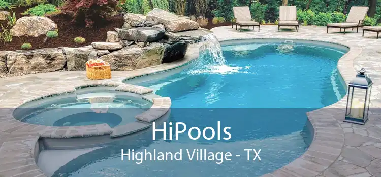 HiPools Highland Village - TX