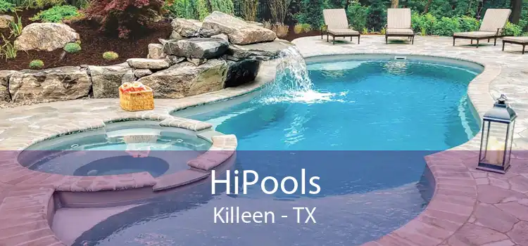 HiPools Killeen - TX