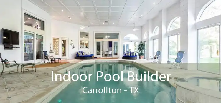 Indoor Pool Builder Carrollton - TX