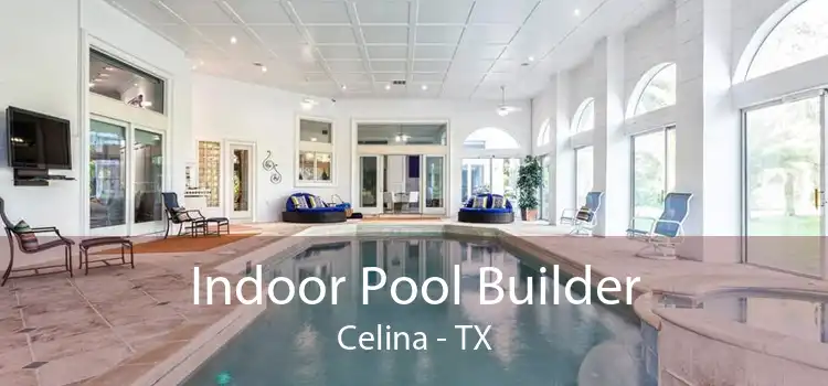 Indoor Pool Builder Celina - TX