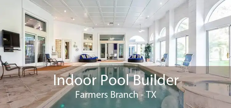 Indoor Pool Builder Farmers Branch - TX