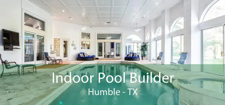 Indoor Pool Builder Humble - TX