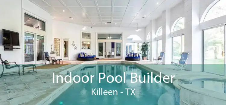 Indoor Pool Builder Killeen - TX