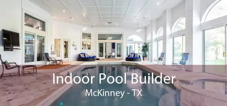 Indoor Pool Builder McKinney - TX