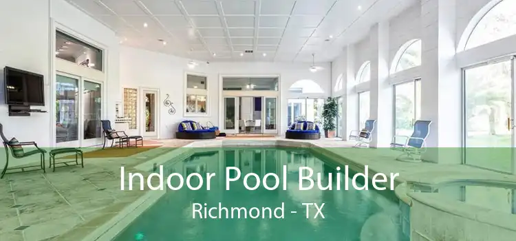 Indoor Pool Builder Richmond - TX