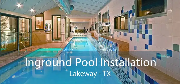Inground Pool Installation Lakeway - TX