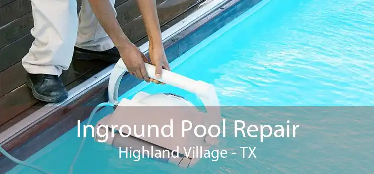Inground Pool Repair Highland Village - TX