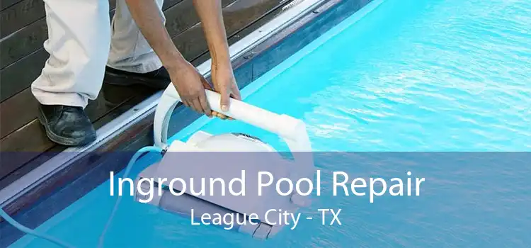Inground Pool Repair League City - TX