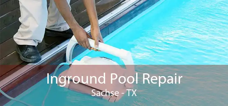 Inground Pool Repair Sachse - TX