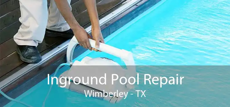 Inground Pool Repair Wimberley - TX