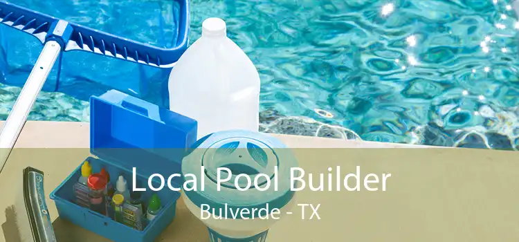 Local Pool Builder Bulverde - TX